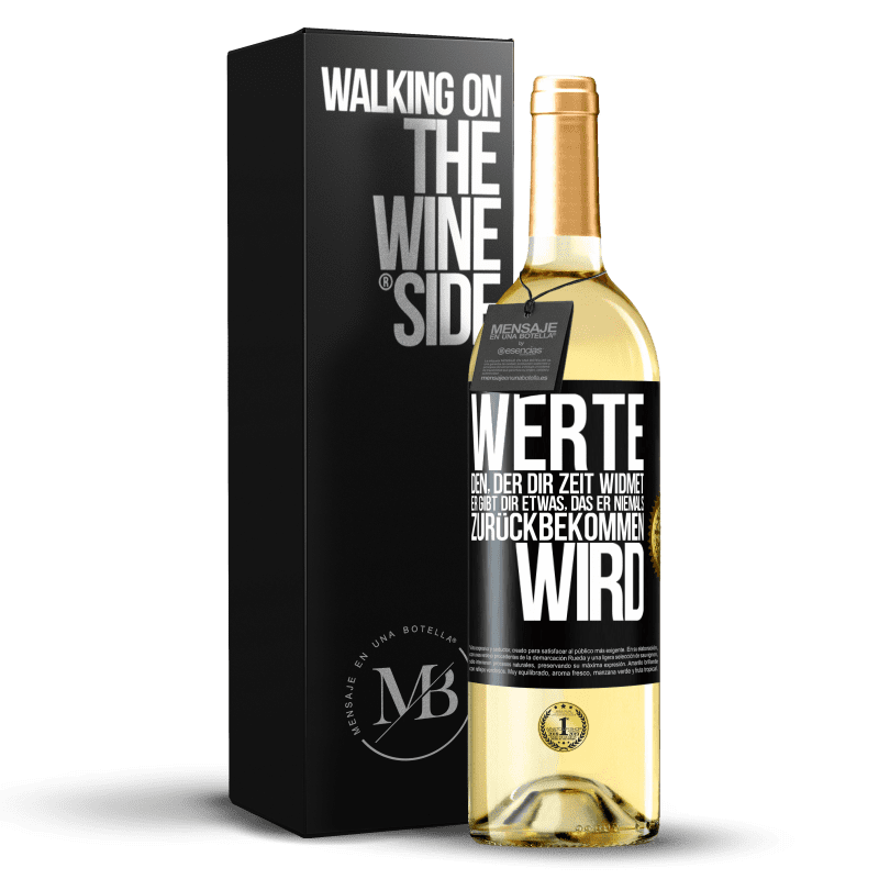 29,95 € Kostenloser Versand | Weißwein WHITE Ausgabe Werte den, der dir Zeit widmet. Er gibt dir etwas, das er niemals zurückbekommen wird Schwarzes Etikett. Anpassbares Etikett Junger Wein Ernte 2023 Verdejo
