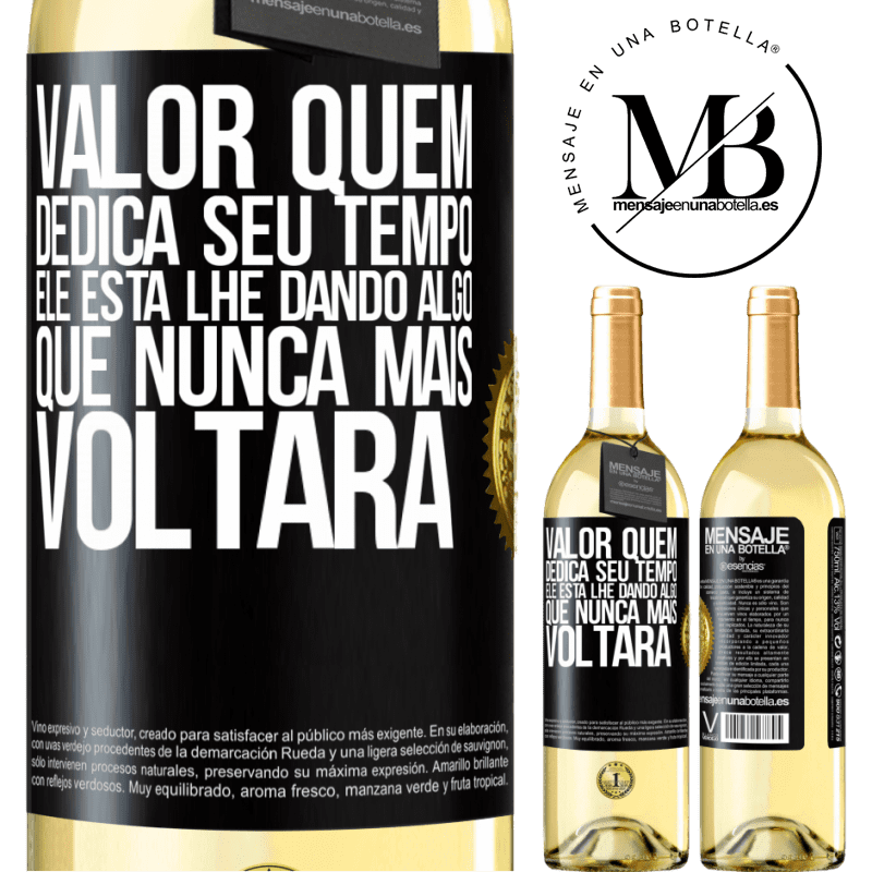 29,95 € Envio grátis | Vinho branco Edição WHITE Valor quem dedica seu tempo. Ele está lhe dando algo que nunca mais voltará Etiqueta Preta. Etiqueta personalizável Vinho jovem Colheita 2023 Verdejo