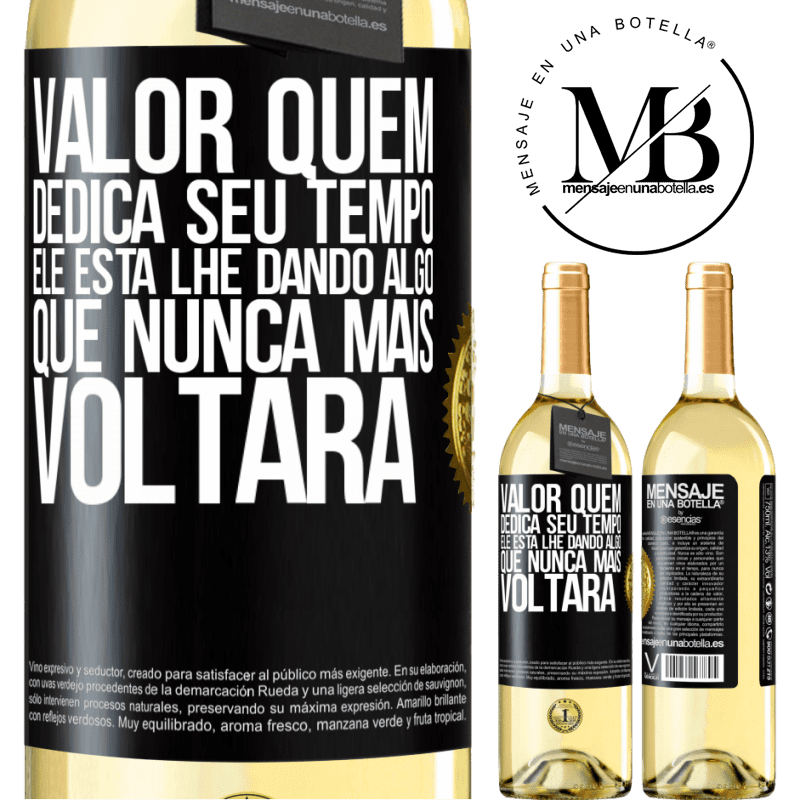 29,95 € Envio grátis | Vinho branco Edição WHITE Valor quem dedica seu tempo. Ele está lhe dando algo que nunca mais voltará Etiqueta Preta. Etiqueta personalizável Vinho jovem Colheita 2025 Verdejo