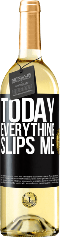 29,95 € | White Wine WHITE Edition Today everything slips me Black Label. Customizable label Young wine Harvest 2023 Verdejo