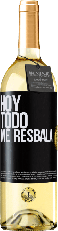 29,95 € | Vino Blanco Edición WHITE Hoy todo me resbala Etiqueta Negra. Etiqueta personalizable Vino joven Cosecha 2024 Verdejo