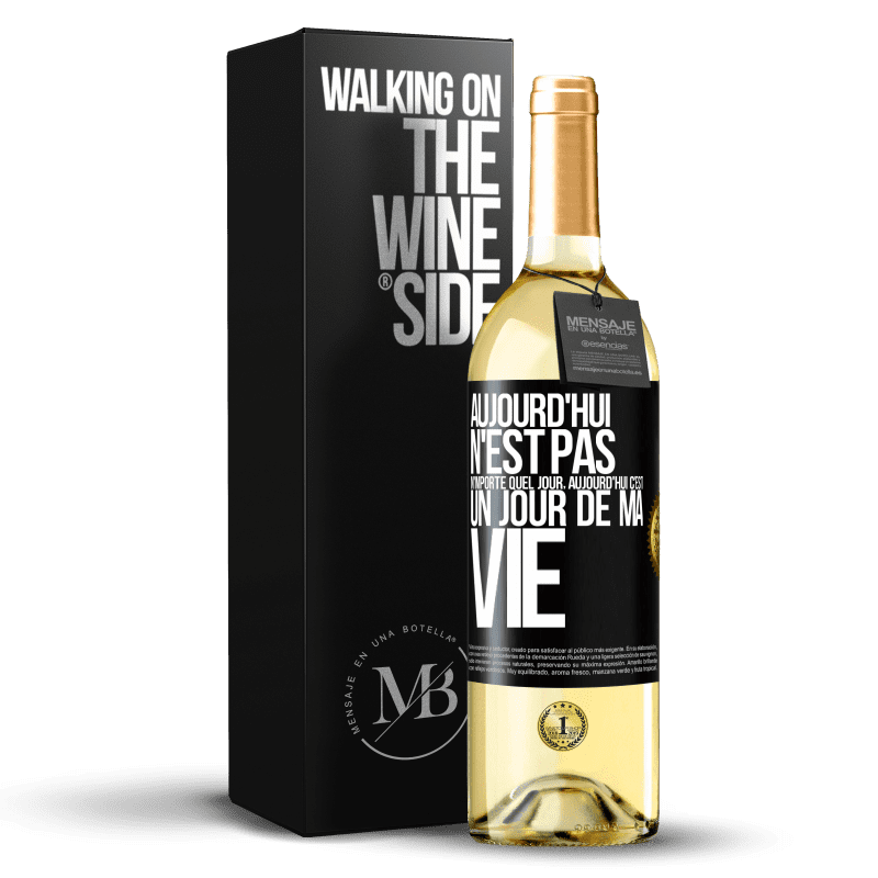 29,95 € Envoi gratuit | Vin blanc Édition WHITE Aujourd'hui n'est pas n'importe quel jour, aujourd'hui c'est un jour de ma vie Étiquette Noire. Étiquette personnalisable Vin jeune Récolte 2025 Verdejo