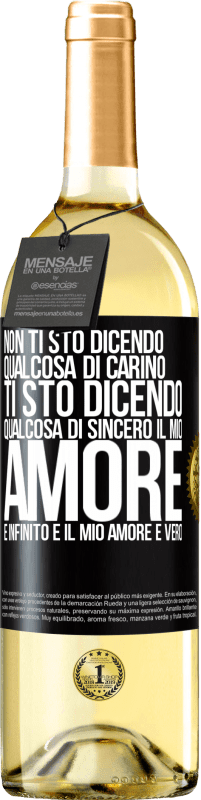 29,95 € | Vino bianco Edizione WHITE Non ti sto dicendo qualcosa di carino, ti sto dicendo qualcosa di sincero, il mio amore è infinito e il mio amore è vero Etichetta Nera. Etichetta personalizzabile Vino giovane Raccogliere 2025 Verdejo