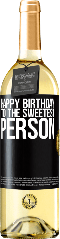 29,95 € | White Wine WHITE Edition Happy birthday to the sweetest person Black Label. Customizable label Young wine Harvest 2024 Verdejo