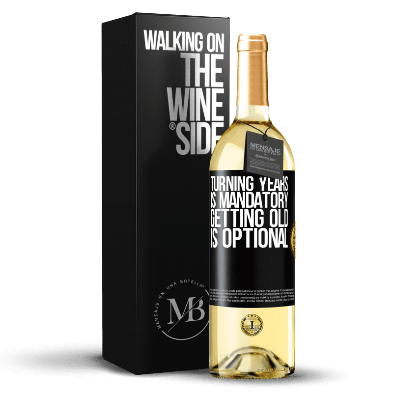 29,95 € Free Shipping | White Wine WHITE Edition Turning years is mandatory, getting old is optional Black Label. Customizable label Young wine Harvest 2024 Verdejo