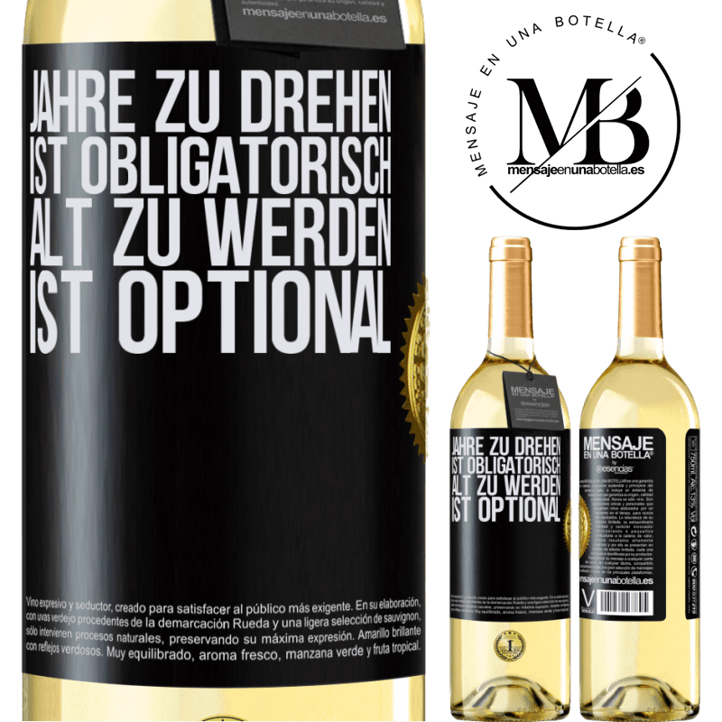 29,95 € Kostenloser Versand | Weißwein WHITE Ausgabe Geburtstag haben ist obligatorisch, alt werden ist optional Schwarzes Etikett. Anpassbares Etikett Junger Wein Ernte 2024 Verdejo