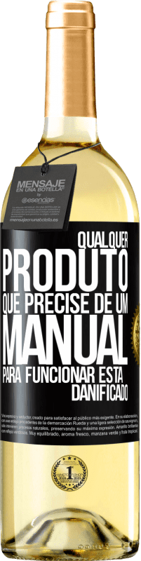 Envio grátis | Vinho branco Edição WHITE Qualquer produto que precise de um manual para funcionar está danificado Etiqueta Preta. Etiqueta personalizável Vinho jovem Colheita 2023 Verdejo