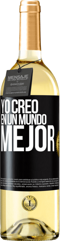 29,95 € Envío gratis | Vino Blanco Edición WHITE Yo creo (EN) un mundo mejor Etiqueta Negra. Etiqueta personalizable Vino joven Cosecha 2025 Verdejo