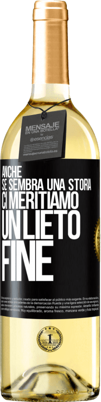 29,95 € Spedizione Gratuita | Vino bianco Edizione WHITE Anche se sembra una storia, ci meritiamo un lieto fine Etichetta Nera. Etichetta personalizzabile Vino giovane Raccogliere 2025 Verdejo