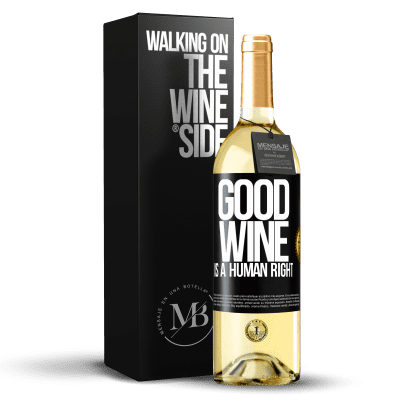 «Good wine is a human right» Издание WHITE