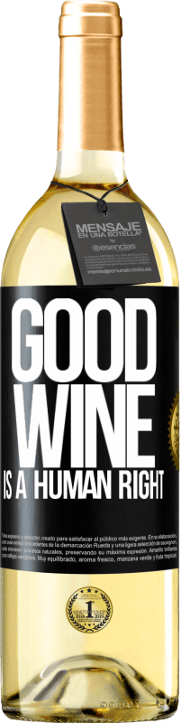 Kostenloser Versand | Weißwein WHITE Ausgabe Good wine is a human right Schwarzes Etikett. Anpassbares Etikett Junger Wein Ernte 2023 Verdejo