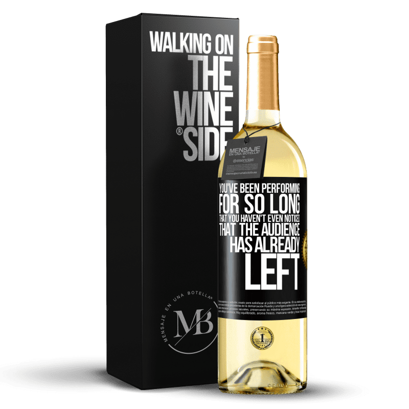 29,95 € Free Shipping | White Wine WHITE Edition You've been performing for so long that you haven't even noticed that the audience has already left Black Label. Customizable label Young wine Harvest 2023 Verdejo