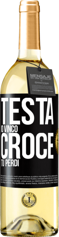 29,95 € | Vino bianco Edizione WHITE Testa io vinco, croce tu perdi Etichetta Nera. Etichetta personalizzabile Vino giovane Raccogliere 2024 Verdejo