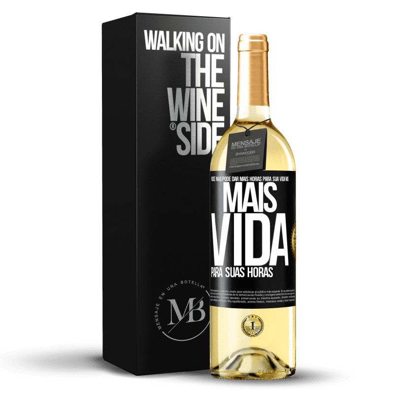 29,95 € Envio grátis | Vinho branco Edição WHITE Você não pode dar mais horas para sua vida, mas mais vida para suas horas Etiqueta Preta. Etiqueta personalizável Vinho jovem Colheita 2025 Verdejo