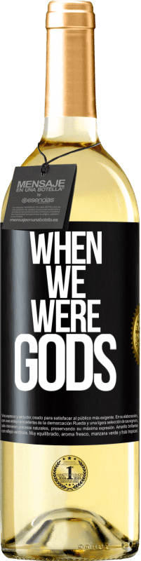 Free Shipping | White Wine WHITE Edition When we were gods Black Label. Customizable label Young wine Harvest 2023 Verdejo