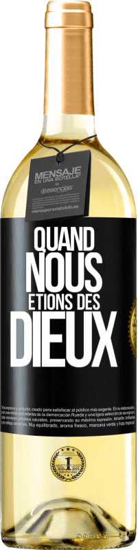 29,95 € Envoi gratuit | Vin blanc Édition WHITE Quand nous étions des dieux Étiquette Noire. Étiquette personnalisable Vin jeune Récolte 2025 Verdejo