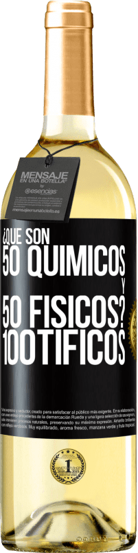 29,95 € | 白葡萄酒 WHITE版 ¿Qué son 50 químicos y 50 físicos? 100tíficos 黑标. 可自定义的标签 青年酒 收成 2024 Verdejo