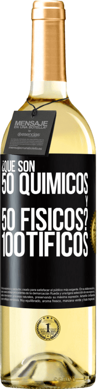 29,95 € | Vino Blanco Edición WHITE ¿Qué son 50 químicos y 50 físicos? 100tíficos Etiqueta Negra. Etiqueta personalizable Vino joven Cosecha 2025 Verdejo