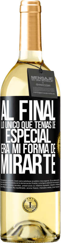 «Al final lo único que tenías de especial, era mi forma de mirarte» Edición WHITE