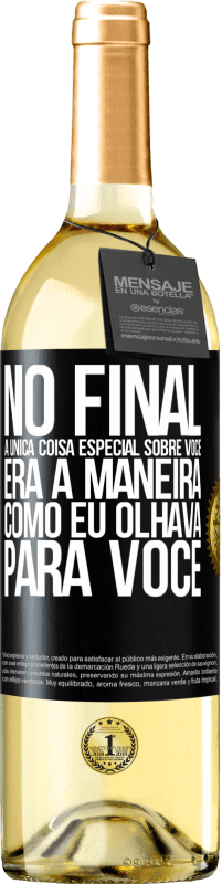 Envio grátis | Vinho branco Edição WHITE No final, a única coisa especial sobre você era a maneira como eu olhava para você Etiqueta Preta. Etiqueta personalizável Vinho jovem Colheita 2023 Verdejo