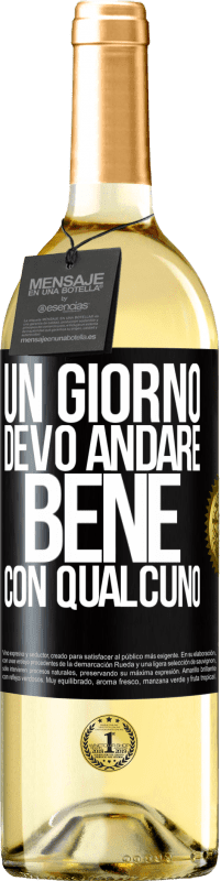 Spedizione Gratuita | Vino bianco Edizione WHITE Un giorno devo andare bene con qualcuno Etichetta Nera. Etichetta personalizzabile Vino giovane Raccogliere 2023 Verdejo