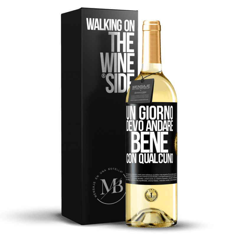 29,95 € Spedizione Gratuita | Vino bianco Edizione WHITE Un giorno devo andare bene con qualcuno Etichetta Nera. Etichetta personalizzabile Vino giovane Raccogliere 2025 Verdejo