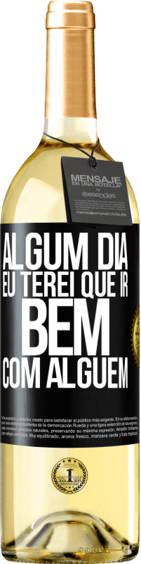 29,95 € Envio grátis | Vinho branco Edição WHITE Algum dia eu terei que ir bem com alguem Etiqueta Preta. Etiqueta personalizável Vinho jovem Colheita 2023 Verdejo