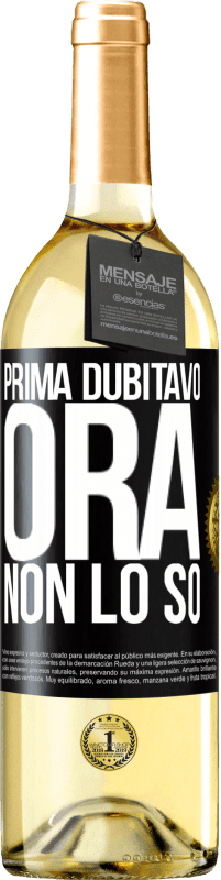 29,95 € Spedizione Gratuita | Vino bianco Edizione WHITE Prima dubitavo, ora non lo so Etichetta Nera. Etichetta personalizzabile Vino giovane Raccogliere 2023 Verdejo