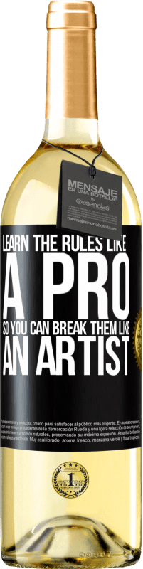 29,95 € Бесплатная доставка | Белое вино Издание WHITE Изучите правила как профессионал, чтобы вы могли их нарушать, как художник Черная метка. Настраиваемая этикетка Молодое вино Урожай 2023 Verdejo