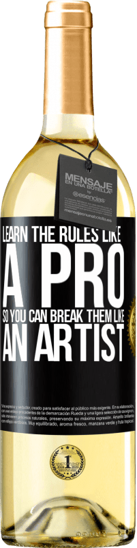 29,95 € | White Wine WHITE Edition Learn the rules like a pro so you can break them like an artist Black Label. Customizable label Young wine Harvest 2024 Verdejo