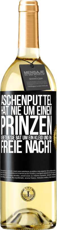 29,95 € Kostenloser Versand | Weißwein WHITE Ausgabe Aschenputtel hat nie um einem Prinzen gebeten. Sie bat um ein Kleid und eine freie Nacht Schwarzes Etikett. Anpassbares Etikett Junger Wein Ernte 2025 Verdejo
