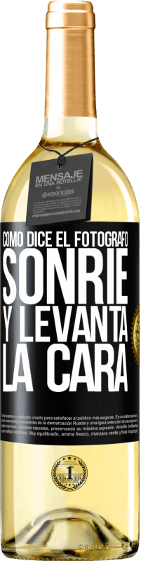 Envío gratis | Vino Blanco Edición WHITE Como dice el fotógrafo, sonríe y levanta la cara Etiqueta Negra. Etiqueta personalizable Vino joven Cosecha 2023 Verdejo