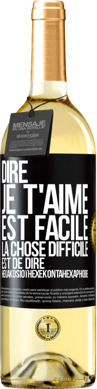 29,95 € Envoi gratuit | Vin blanc Édition WHITE Dire je t'aime est facile. La chose difficile est de dire Hexakosioïhexekontahexaphobie Étiquette Noire. Étiquette personnalisable Vin jeune Récolte 2025 Verdejo