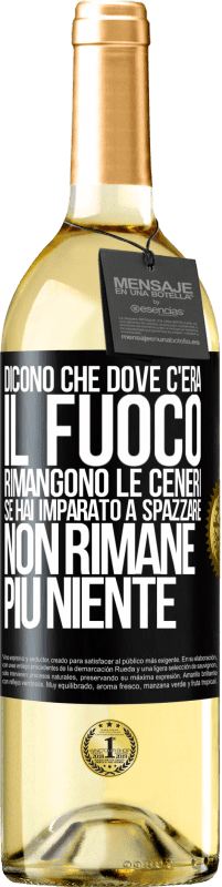 29,95 € | Vino bianco Edizione WHITE Dicono che dove c'era il fuoco rimangono le ceneri. Se hai imparato a spazzare, non rimane più niente Etichetta Nera. Etichetta personalizzabile Vino giovane Raccogliere 2024 Verdejo