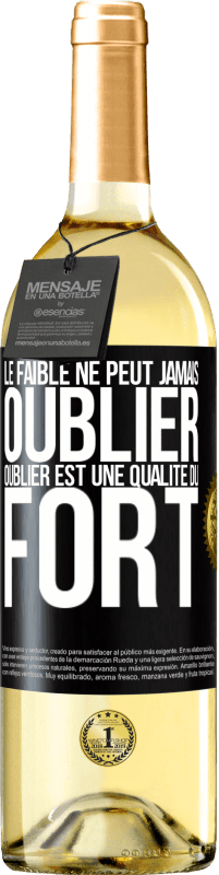 29,95 € Envoi gratuit | Vin blanc Édition WHITE Le faible ne peut jamais oublier. Oublier est une qualité du fort Étiquette Noire. Étiquette personnalisable Vin jeune Récolte 2025 Verdejo