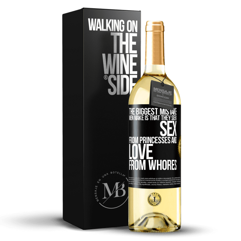 29,95 € Free Shipping | White Wine WHITE Edition The biggest mistake men make is that they seek sex from princesses and love from whores Black Label. Customizable label Young wine Harvest 2023 Verdejo