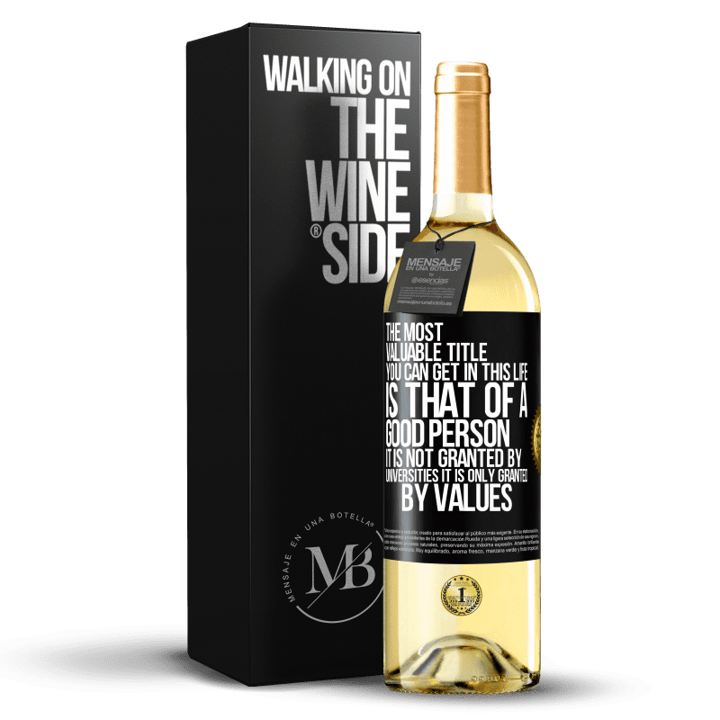 29,95 € Free Shipping | White Wine WHITE Edition The most valuable title you can get in this life is that of a good person, it is not granted by universities, it is only Black Label. Customizable label Young wine Harvest 2025 Verdejo