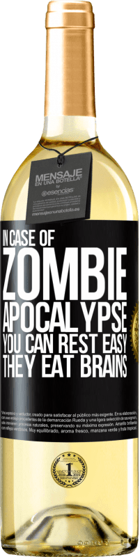 29,95 € | White Wine WHITE Edition In case of zombie apocalypse you can rest easy, they eat brains Black Label. Customizable label Young wine Harvest 2024 Verdejo