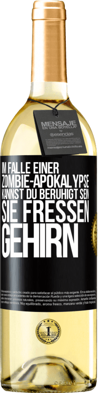 29,95 € Kostenloser Versand | Weißwein WHITE Ausgabe Im Falle einer Zombie-Apokalypse kannst du beruhigt sein, sie fressen Gehirn Schwarzes Etikett. Anpassbares Etikett Junger Wein Ernte 2025 Verdejo