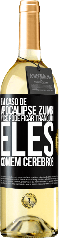 29,95 € Envio grátis | Vinho branco Edição WHITE Em caso de apocalipse zumbi, você pode ficar tranquilo, eles comem cérebros Etiqueta Preta. Etiqueta personalizável Vinho jovem Colheita 2025 Verdejo