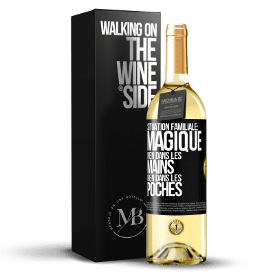 «Situation familiale: magique. Rien dans les mains, rien dans les poches» Édition WHITE