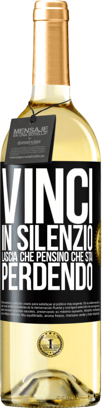 29,95 € | Vino bianco Edizione WHITE Vinci in silenzio. Lascia che pensino che stai perdendo Etichetta Nera. Etichetta personalizzabile Vino giovane Raccogliere 2023 Verdejo