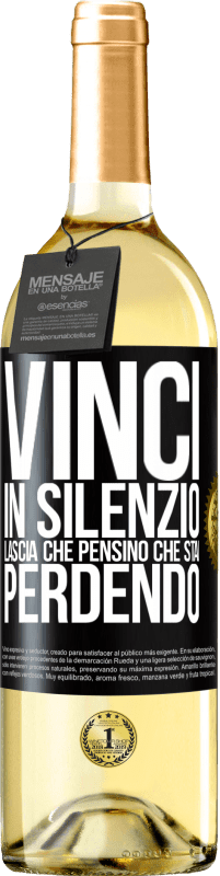 29,95 € Spedizione Gratuita | Vino bianco Edizione WHITE Vinci in silenzio. Lascia che pensino che stai perdendo Etichetta Nera. Etichetta personalizzabile Vino giovane Raccogliere 2025 Verdejo