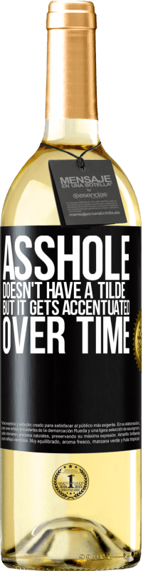 29,95 € | White Wine WHITE Edition Asshole doesn't have a tilde, but it gets accentuated over time Black Label. Customizable label Young wine Harvest 2023 Verdejo