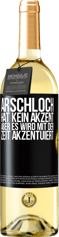 29,95 € Kostenloser Versand | Weißwein WHITE Ausgabe Arschloch hat kein Akzent, aber es wird mit der Zeit akzentuiert Schwarzes Etikett. Anpassbares Etikett Junger Wein Ernte 2023 Verdejo