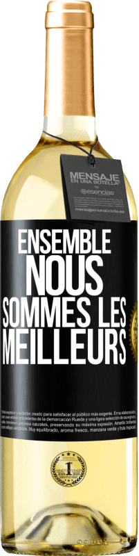 29,95 € | Vin blanc Édition WHITE Ensemble, nous sommes les meilleurs Étiquette Noire. Étiquette personnalisable Vin jeune Récolte 2023 Verdejo