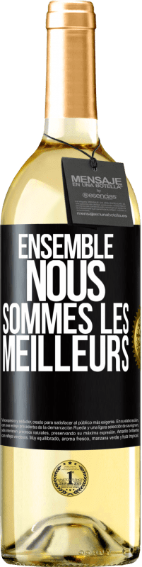 29,95 € | Vin blanc Édition WHITE Ensemble, nous sommes les meilleurs Étiquette Noire. Étiquette personnalisable Vin jeune Récolte 2025 Verdejo