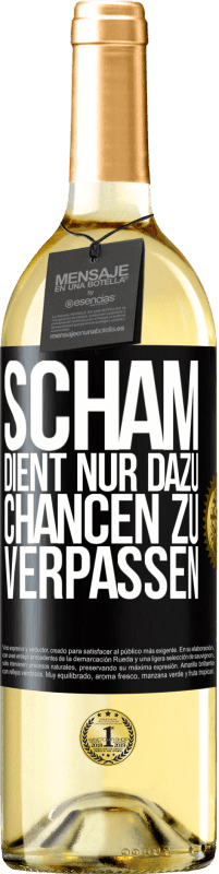 29,95 € | Weißwein WHITE Ausgabe Scham dient nur dazu, Chancen zu verpassen Schwarzes Etikett. Anpassbares Etikett Junger Wein Ernte 2024 Verdejo