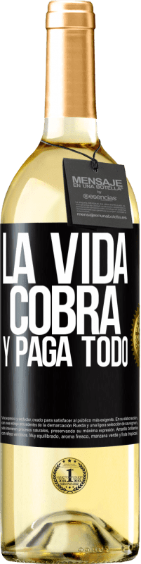 29,95 € Envío gratis | Vino Blanco Edición WHITE La vida cobra y paga todo Etiqueta Negra. Etiqueta personalizable Vino joven Cosecha 2025 Verdejo