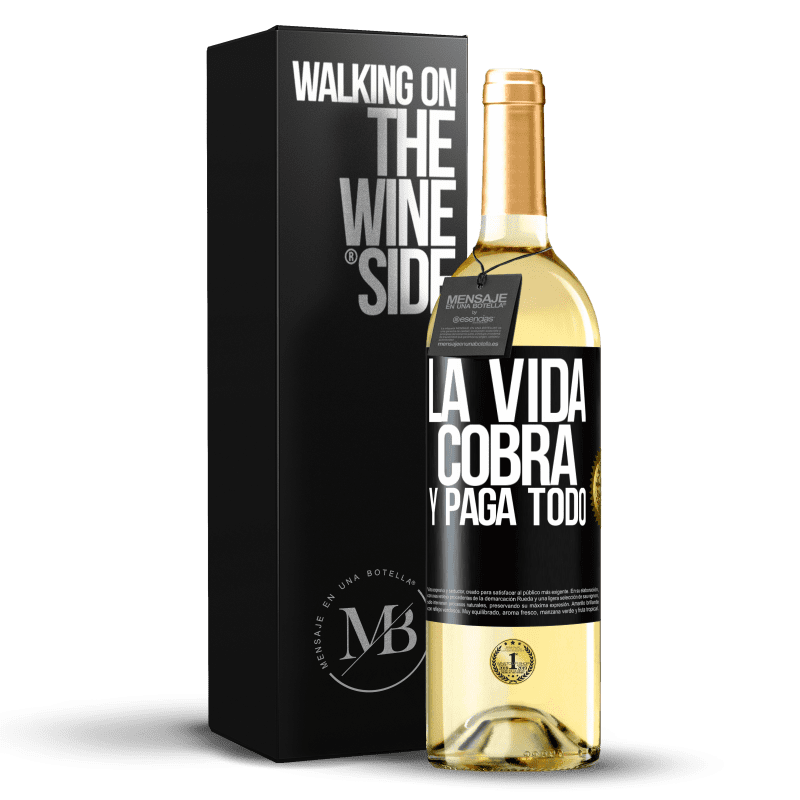 29,95 € Envío gratis | Vino Blanco Edición WHITE La vida cobra y paga todo Etiqueta Negra. Etiqueta personalizable Vino joven Cosecha 2023 Verdejo